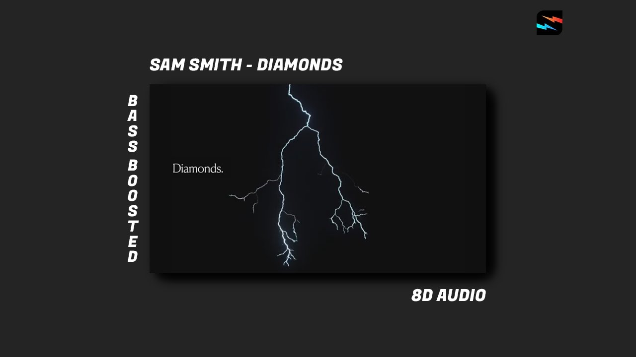 Sam Smith - Diamond / 8D Audio / Bass Boosted
