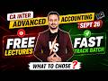 Free Lectures vs Fast Track Batch for CA Inter Advanced Accounting | Sept 2026 Strategy #cainter