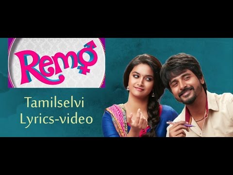 Remo   Tamilselvi song  Lyrics Video  Anirudh   Sivakarthikeyan Keerthi Suresh  I fanmade