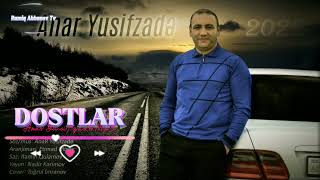 Anar Yusifzade-DOSTLAR Mp3 2022 Resimi