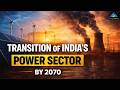 India’s Power Sector 2070: Everything You Need to Know! | High Yield Series