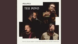 Video thumbnail of "Ipalpha - Teu Povo"