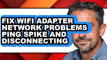 How to Fix Wifi Adapter Network Problems Ping Spike and Disconnecting - Step by Step