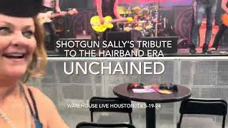 Unchained - Shotgun Sally’s Tribute To The Hairband Era