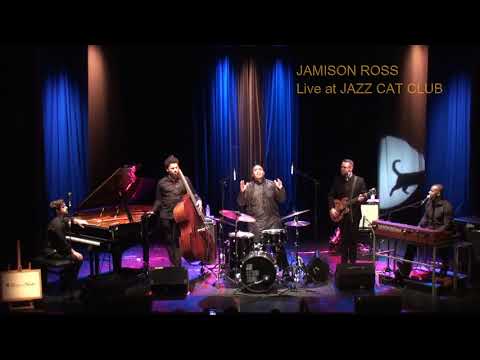 JAMISON ROSS live at JAZZ CAT CLUB