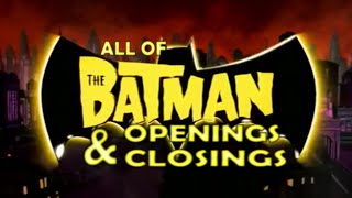 The Batman All Openings and Closings