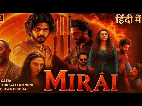 Mirai 2025 Full Hindi Dubbed Movie Teja Sajja Ritika Nayak Japapathi Babu South Action HD