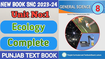 New Book 8th Class General Science | Ecology | Unit 1 Complete | Class 8th General Science