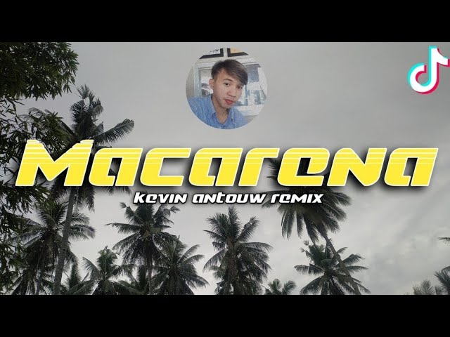 MAC4RENA - KEVIN ANTOUW REMIX 2021 class=