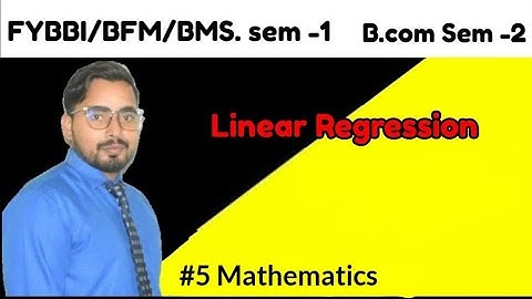 #5 FYBMS/FYBFM/FYBBI/ Sem -1| FYBCom SEM -2 | Linear Regression ( Equation ) |Mumbai University