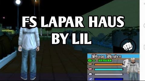 TUTORIAL MASANG FS LAPAR HAUS BY LIL GAMING V2 || SAMP TUTORIAL #4