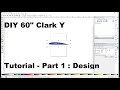 DIY Clark Y 60" Wing : Tutorial Part 1 : Design