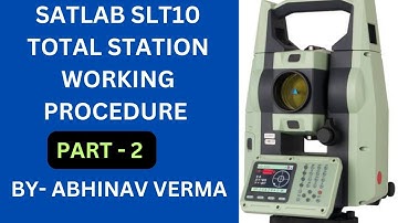 Satlab SLT 10 Total Station Full Working Procedure  I How to use Total Station I PART - 2