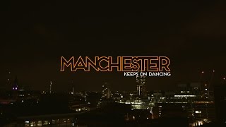 Documentary Trailer | MANCHESTER KEEPS ON DANCING