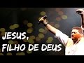 Fernandinho - Jesus Filho de Deus (Ao Vivo - HSBC Arena RJ)