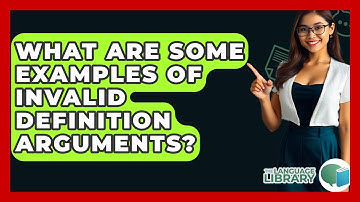 What Are Some Examples Of Invalid Definition Arguments? - The Language Library