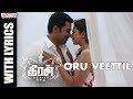 Oru veettil song with lyrics  theeran adhigaaram ondru movie  karthi rakul preet  ghibran