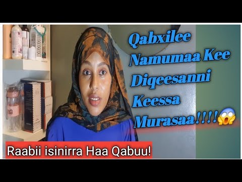 Qabxilee Sii Diqeesan Keesaa Muraasa Keesatti Offi Ilalaamee