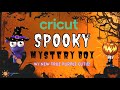 New Cricut Spooky Mystery Box  with new Cutie!