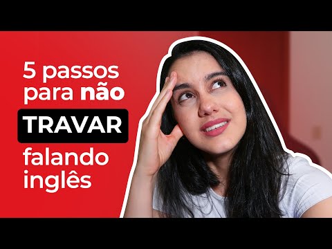 Descubra como parar de TRAVAR na hora de falar INGLÊS