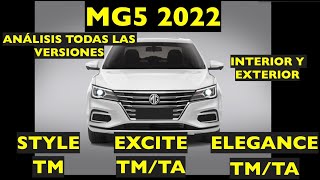 MG5 2022 TODAS LAS VERSIONES STYLE, EXCITE &amp; ELEGANCE INTERIOR Y EXTERIOR