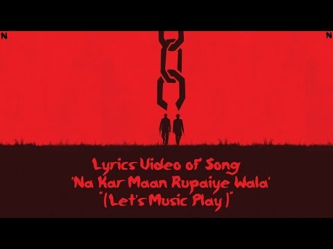 Shamur   Lyrics Video of Song Na Kar Maan Rupiye Wala