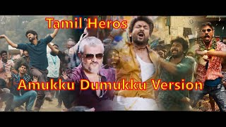 Amukku Dumukku Version of Tamil Hero's in one Song Resimi