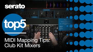 Top 5 | MIDI Mapping Tips for Club-Kit Mixers