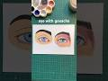 painting eye with gouache | gouache tutorial #painting #tutorial #gouache