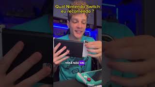 Qual Nintendo Switch Comprar?