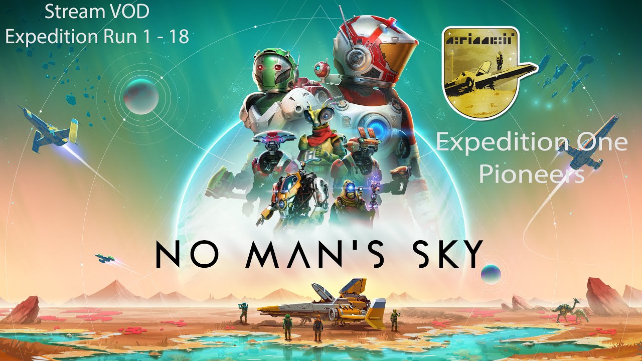 No Man Sky Expedition #1 Redux: The Pioneers Part 2 // NMS Exp 1 - 18 ...