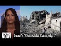How Western Leaders &amp; Media Are Justifying Israel’s “Genocidal Campaign” Against Palestinians