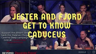 Jester and Fjord Get to Know Caduceus