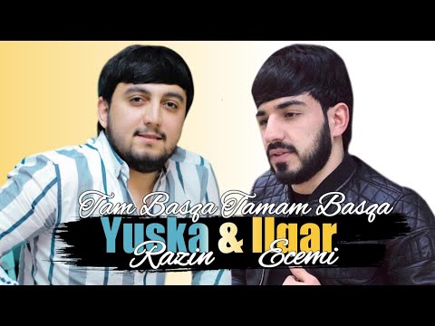 Yuska Razin ft Ilqar Ecemi - Tam Basqa