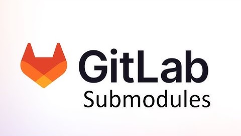 Gitlab Submodules