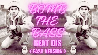 BOMB THE BASS - Beat Dis (Fast Version / Dj Du Rosa)