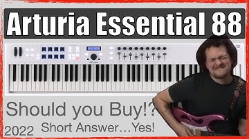 Arturia Keylab 88 Essential: Getting Started: 2022
