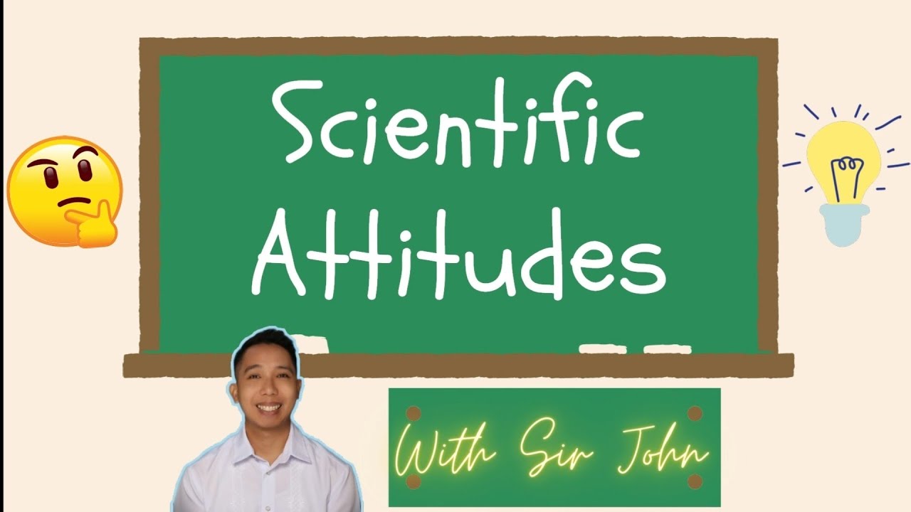 Scientific attitudes youtube