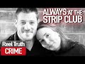 STRIPPER Affair | Unfaithful: Stories Of Betrayal | Crime Documentary