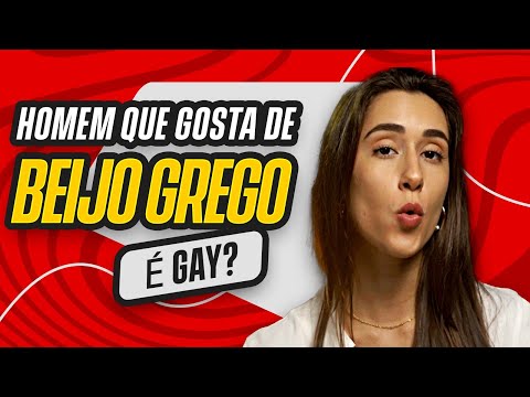 É NORMAL HOMEM GOSTAR DE BEIJO GREGO   SOU GAY