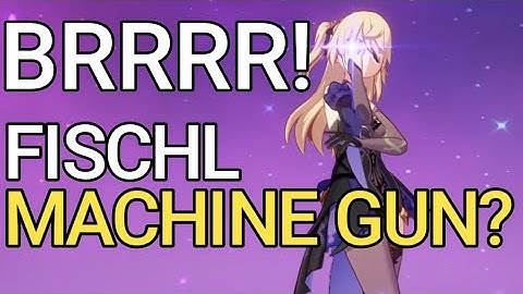 Fischl attack animation 2.0! MACHINE GUN! faster attack speed!