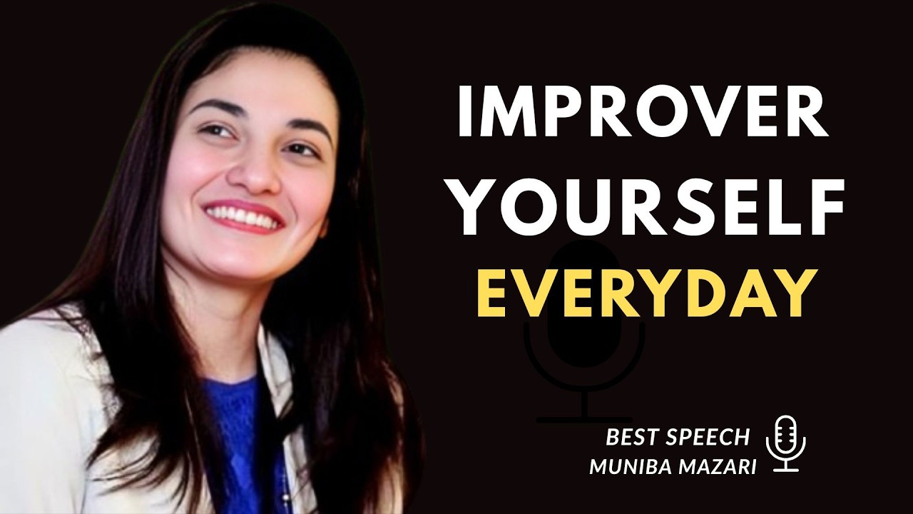 Improve Yourself Everyday | Muniba Mazari Powerful Motivational Speech
