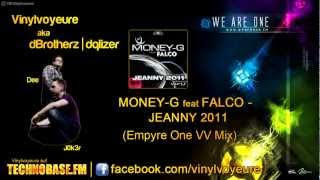 Money-G feat Falco - Jeanny 2011 (Empyre One VV Mix)