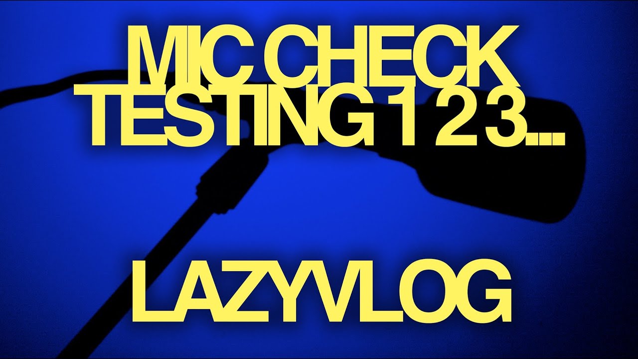 AUDIO TEST | LAZYVLOG (V109)