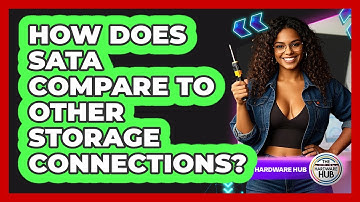 How Does SATA Compare To Other Storage Connections? - The Hardware Hub