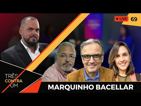 Marquinho Bacellar X Camila Lopes X Cilênio Tavares | Três Contra Um #69