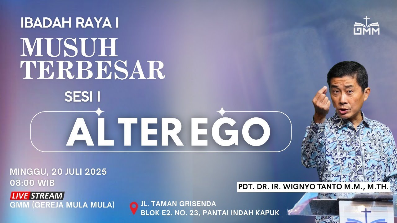 Sesi 1 - MUSUH TERBESAR: ALTER EGO - Pdt. Dr. Ir. Wignyo Tanto, M.M., M.Th. (200725)