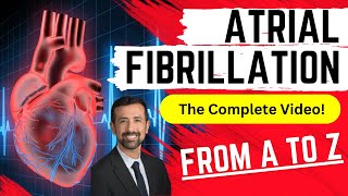 Atrial Fibrillation: From A to Z by Doctor AFib 107,813 views 1 year ago 42 minutes