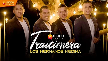 Los Hermanos Medina - Traicionera  l  Video Oficial