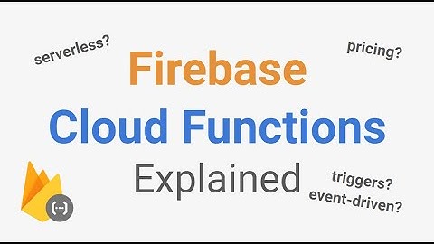 Firebase Cloud Functions Explained for beginners [intro, examples, pricing]